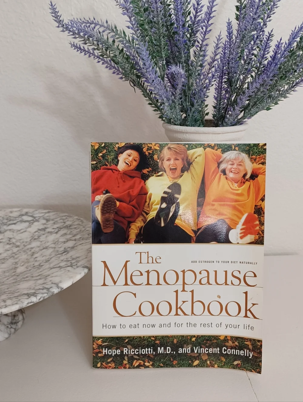 The Menopause Cookbook: How to Eat Now and for the Rest of Your Life Paperback